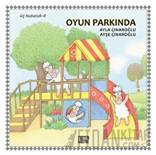 Oyun Parkında - Üç Kuzucuk 4 (Ciltli)