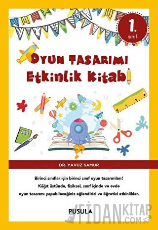 Oyun Tasarımı ve Etkinlik Kitabı 1. Sınıf