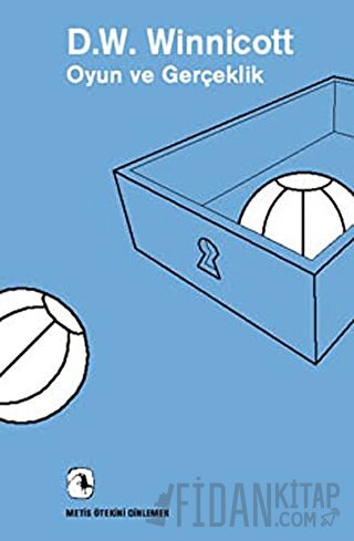 Oyun ve Gerçeklik Donald W. Winnicott