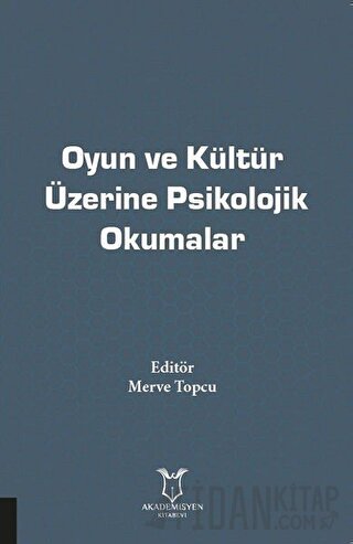 Oyun ve Kültür Üzerine Psikolojik Okumalar