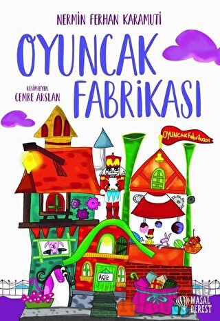 Oyuncak Fabrikası Nermin Ferhan Karamuti