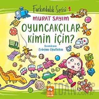 Oyuncakçılar Kimin İçin?