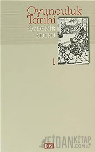 Oyunculuk Tarihi Cilt: 1 Özdemir Nutku