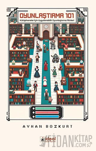 Oyunlaştırma 101 - Kütüphaneler İçin Uygulanabilir Oyunlaştırma Fikirleri