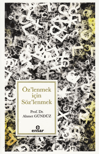 Öz’lenmek için Söz’lenmek