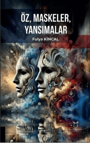 Öz, Maskeler, Yansımalar