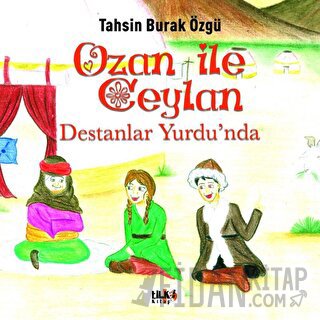 Ozan İle Ceylan - Destanlar Yurdu'nda