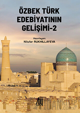 Özbek Türk Edebiyatının Gelişimi - 2 Nilufer Rukhilleyeva