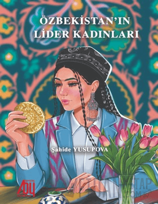 Özbekistan'ın Lider Kadınları