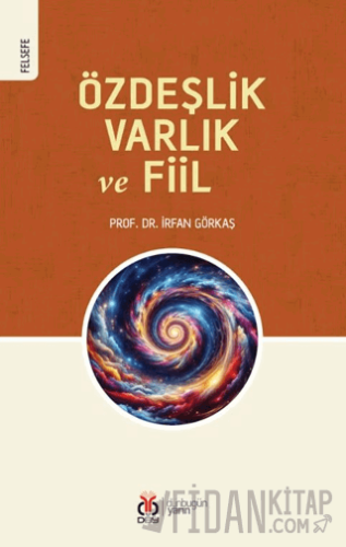 Özdeşlik, Varlık ve Fiil
