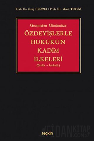 Özdeyişlerle Hukukun Kadim İlkeleri Seçkin Yayıncılık Serap Helvacı