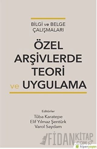 Özel Arşivlerde Teori ve Uygulama