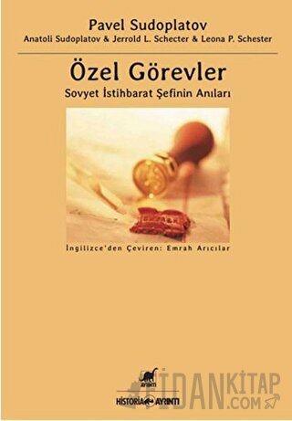Özel Görevler : Sovyet İstihbarat Şefinin Anıları