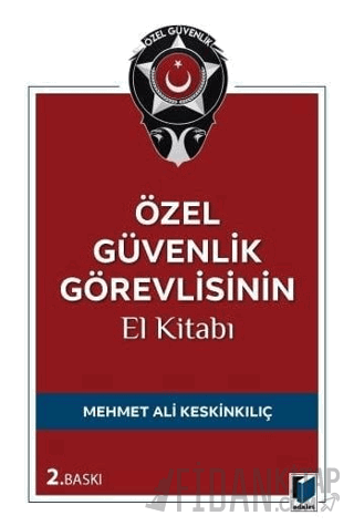 Özel Güvenlik Görevlisinin El Kitabı Mehmet Ali Keskinkılıç