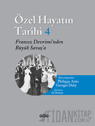 Özel Hayatın Tarihi 4 (Ciltli) Georges Duby