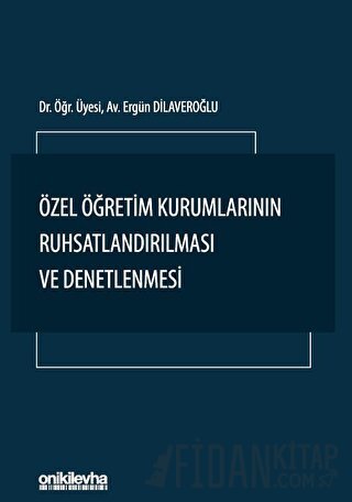 Özel Öğretim Kurumlarının Ruhsatlandırılması ve Denetlenmesi