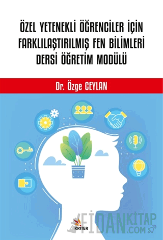 Özel Yetenekli Öğrenciler İçin Farklılaştırılmış Fen Bilimleri Dersi Öğretim Modülü