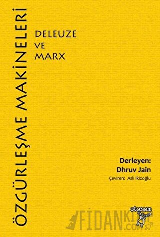Özgürleşme Makineleri: Deleuze ve Marx