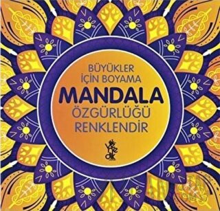 Özgürlüğü Renklendir - Büyükler İçin Boyama Mandala Kolektif