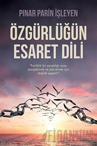 Özgürlüğün Esaret Dili