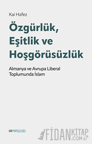 Özgürlük, Eşitlik ve Hoşgörüsüzlük