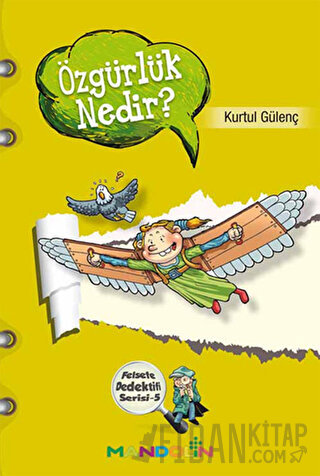 Özgürlük Nedir? - Felsefe Dedektifi Serisi 5 Kurtul Gülenç