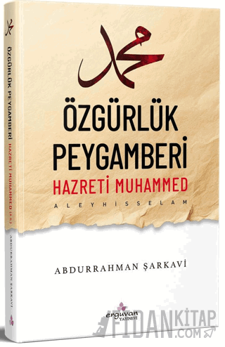 Özgürlük Peygamberi Hazreti Muhammed