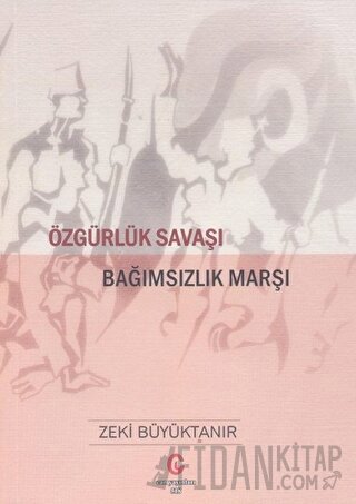 Özgürlük Savaşı Bağımsızlık Marşı