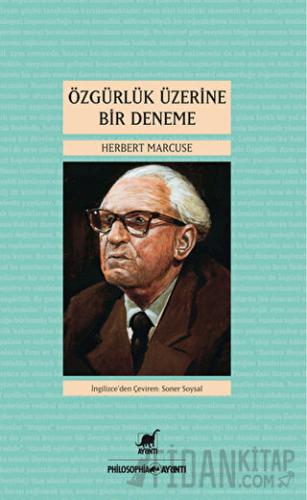 Özgürlük Üzerine Bir Deneme Herbert Marcuse