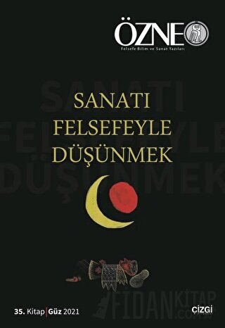 Özne 35. Kitap - Sanatı Felsefeyle Düşünmek