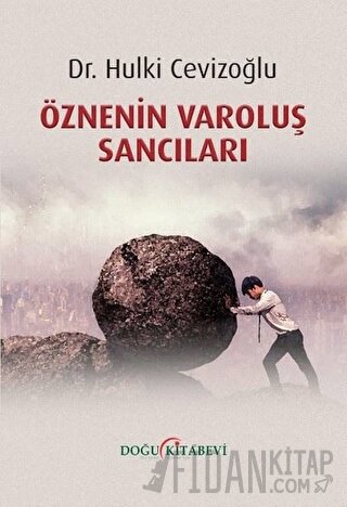 Öznenin Varoluş Sancıları