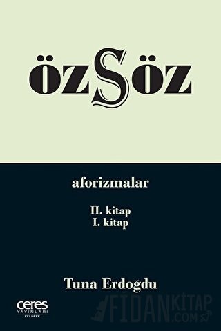 Özsöz - Aforizmalar (2.Kitap - 1.Kitap)