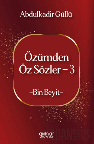 Özümden Öz Sözler - 3 Abdulkadir Güllü