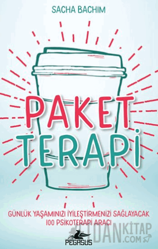 Paket Terapi - Günlük Yaşamınızı İyileştirmenizi Sağlayacak 100 Psikoterapi Aracı