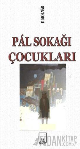 Pal Sokağı Çocukları Ferenc Molnar