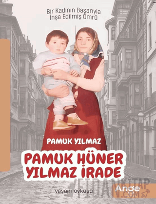 Pamuk Hüner/ Yılmaz İrade