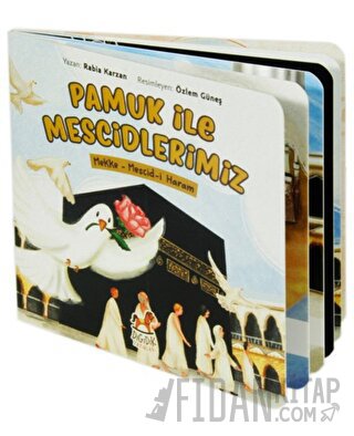 Pamuk İle Mescidlerimiz Mekke – Mescid-i Haram (0-6 Yaş)