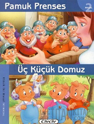 Pamuk Prenses - Üç Küçük Domuz