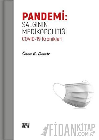 Pandemi: Salgının Medikopolitiği