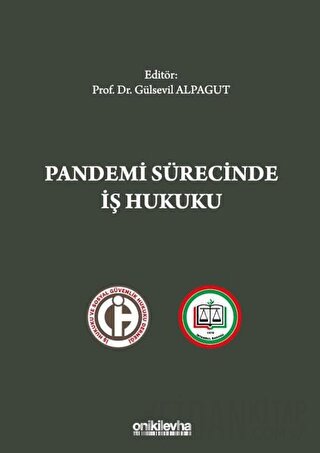 Pandemi Sürecinde İş Hukuku (Ciltli)