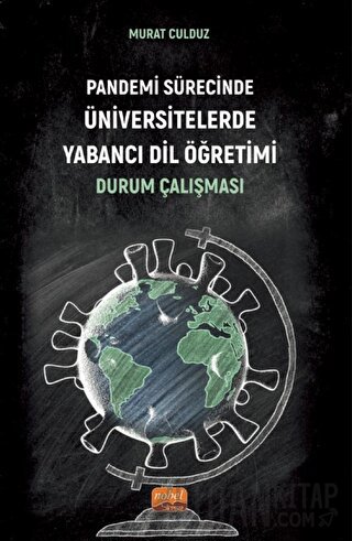 Pandemi Sürecinde Üniversitelerde Yabancı Dil Öğretimi: Durum Çalışmas