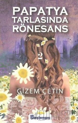 Papatya Tarlasında Rönesans 2