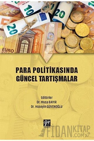 Para Politikasında Güncel Tartışmalar