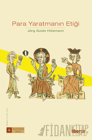 Para Yaratmanın Etiği (Ciltli)