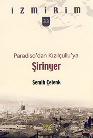 Paradiso’dan Kızılçullu’ya Şirinyer