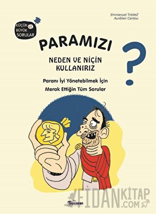 Paramızı Neden ve Niçin Kullanırız? (Ciltli)