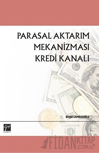 Parasal Aktarım Mekanizması Kredi Kanalı