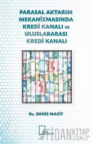 Parasal Aktarım Mekanizmasında Kredi Kanalı ve Uluslararası Kredi Kanalı