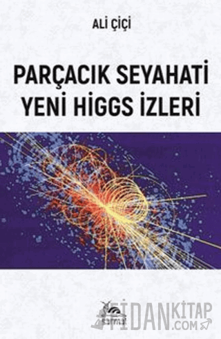 Parçacık Seyahati Yeni Higgs İzleri