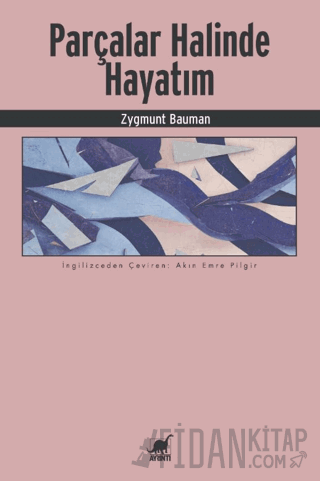 Parçalar Halinde Hayatım Zygmunt Bauman